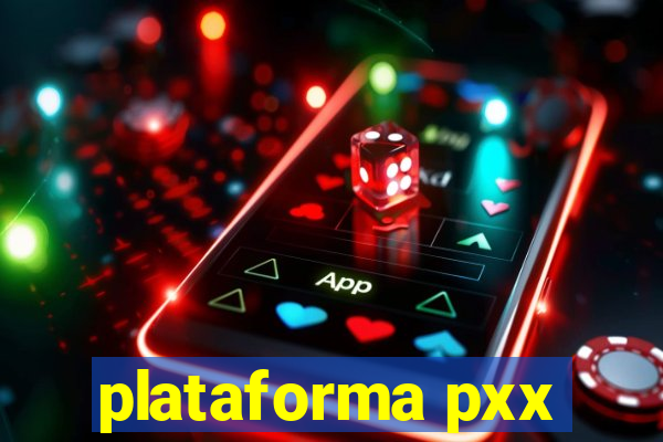 plataforma pxx